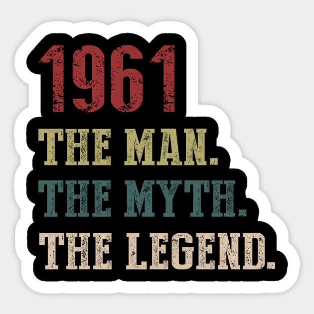 Vintage 1961 The Man The Myth The Legend Gift 59th Birthday Sticker by Foatui